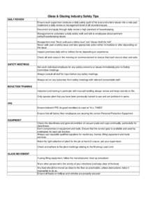 Glass & Glazing Industry Safety Tips DAILY REVIEW Ensure each supervisor conducts a daily safety audit of his area and enters issues into a note pad. Implement a daily review at management level of all recorded issues. D