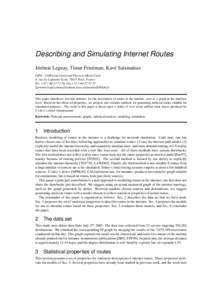 Describing and Simulating Internet Routes J´er´emie Leguay, Timur Friedman, Kav´e Salamatian LIP6 – CNRS and Universit´e Pierre et Marie Curie 8, rue du Capitaine Scott, 75015 Paris, France Tel. +[removed], 