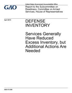 GAO; Defense Inventory, Services Generally Have Reduced Excess Inventory, but Additional Actions Are Needed