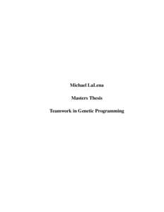 Michael LaLena Masters Thesis Teamwork in Genetic Programming
