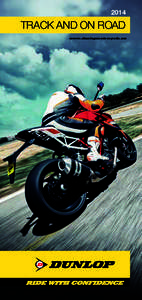 2014  Track and On Road www.dunlopmotorcycle.eu  1