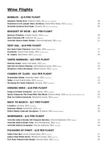 Wine Flights BUBBLES - $19 PER FLIGHT Roederer Estate Brut, Anderson Valley, NV 20