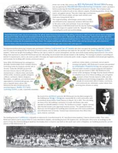 At the turn of the 20th century, the 401 Richmond Street West building was occupied by the Macdonald Manufacturing Company, which operated a factory producing the ﬁnest lithography on nware in Canada. The company made