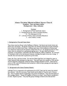 Alamo Christian Ministries/Music Square Church Founders: Tony and Susan Alamo Headquarters: Alma, Arkansas