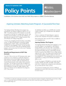 Volume 33, September[removed]Policy Points A publication of the Southern Good Faith Fund Public Policy program, an affiliate of Southern Bancorp  Aspiring Scholars Matching Grant Program: A Successful First Year