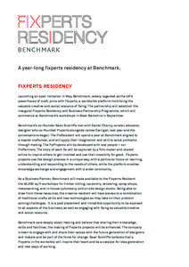 A year-long fixperts residency at Benchmark.  FIXPERTS RESIDENCY Launching an open invitation in May, Benchmark, widely regarded as the UK’s powerhouse of craft, joins with Fixperts, a worldwide platform mobilising the