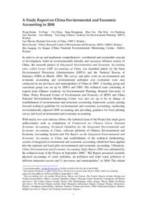 A Study Report on China Environmental and Economic  Accounting in 2004  Wang Jinnan Yu Fang 1 Cao Dong Jiang Hongqiang Zhao Yue Pan Wen Ge Chazhong Guo Xiaomin Gao Shuting Yan Gang (Chinese Academy for Environ