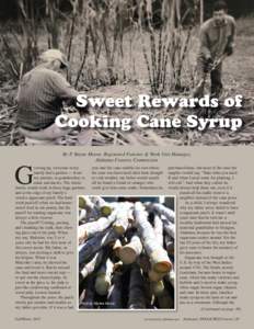 Sweet Rewards of Cooking Cane Syrup By P. Bayne Moore, Registered Forester & Work Unit Manager, Alabama Forestry Commission  G