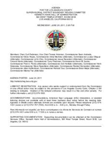 AGENDA FOR THE LOS ANGELES COUNTY SUPERVISORIAL DISTRICT BOUNDARY REVIEW COMMITTEE KENNETH HAHN HALL OF ADMINISTRATION 500 WEST TEMPLE STREET, ROOM 381B LOS ANGELES, CALIFORNIA 90012