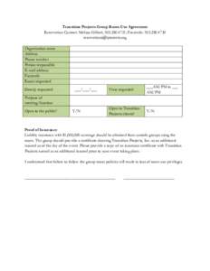 Transition Projects Group Room Use Agreement Reservation Contact: Melissa Gilbert, ; Facsimile: Organization name Address Phone number