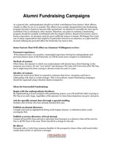 Alumni Fundraising Campaigns As a general rule, undergraduates should not solicit contributions from alumni. Most officers remain in office for six to 12 months. The officers have usually changed before the fundraising p