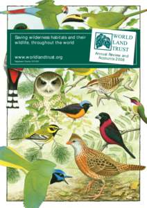 Saving wilderness habitats and their wildlife, throughout the world www.worldlandtrust.org Registered Charity:[removed]Annual Review