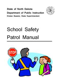 State of North Dakota  Department of Public Instruction Kirsten Baesler, State Superintendent  School Safety