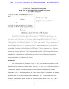 Case: 1:16-cvDocument #: 56 Filed: Page 1 of 13 PageID #:2470  UNITED STATES DISTRICT COURT FOR THE NORTHERN DISTRICT OF ILLINOIS EASTERN DIVISION UNITED STATES SOCCER FEDERATION, )