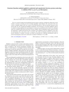 PHYSICAL REVIEW C 75, Structure function method applied to polarized and unpolarized electron-proton scattering: A solution of the G E ( p)/ G M ( p) discrepancy Yu. M. Bystritskiy and E. A. Kuraev JINR-BL