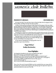 PRESIDENT’S MESSAGE  DECEMBER 2012 As I write this article, I am aware that it’s time to Deck the Halls, Don Gay Apparel, Set the Yule Log Ablaze, and Ring in the New Year. How time flies.