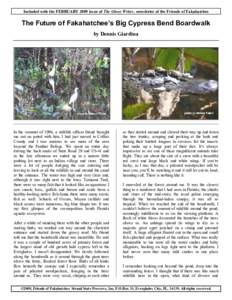 Included with the FEBRUARY 2009 issue of The Ghost Writer, newsletter of the Friends of Fakahatchee  The Future of Fakahatchee’s Big Cypress Bend Boardwalk by Dennis Giardina  In the summer of 1996, a wildlife officer 