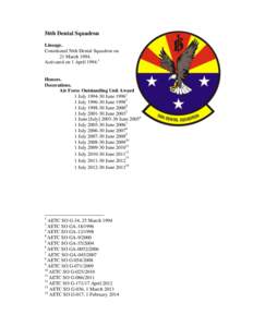 56th Dental Squadron Lineage. Constituted 56th Dental Squadron on 21 March[removed]Activated on 1 April[removed]