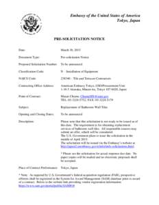 Embassy of the United States of America Tokyo, Japan PRE-SOLICITATION NOTICE Date: