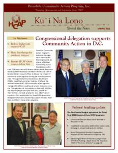 Honolulu Community Action Program, Inc. “Providing Opportunities and Inspiration Since 1965” Ku`i Na Lono Spread the News In this issue: