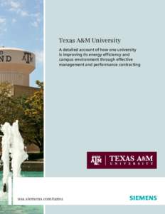 Texas A&M University A detailed account of how one university is improving its energy efficiency and campus environment through effective management and performance contracting