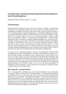 Erschütterungs- und Körperschall-Immissionen bei Hochhäusern neben Eisenbahngleisen (ZIEGLER CONSULTANTS, Zürich; Dr. A. Ziegler) Problemstellung Knapper werdende Landresourcen aber auch das grosse Interesse an Wohn-