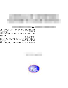 JOURNAL OF CONDENSED MATTER NUCLEAR SCIENCE Experiments and Methods in Cold Fusion VOLUME 11, April 2013