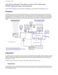 Date printed: [removed]Active Remote Participant Videoconference setup for IETF working groups IETF88 experiment/setup recommendations Toerless Eckert ([removed]), Nicky Kearns ([removed]), Nathan Wiens 