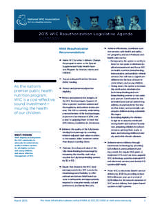 2015 WIC Reauthorization Legislative Agenda SUMMARY NWA Reauthorization Recommendations:  Name WIC for what it delivers. Change the program’s name to the Special