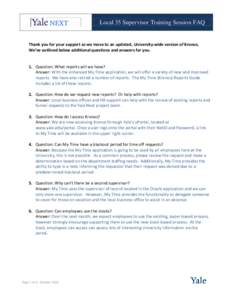 Local 35 Supervisor Training Session FAQ  Thank you for your support as we move to an updated, University-wide version of Kronos. We’ve outlined below additional questions and answers for you.  1. Question: What report