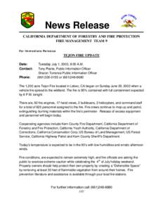 News Release CALIFORNIA DEPARTMENT OF FORESTRY AND FIRE PROTECTION FIRE MANAGEMENT TEAM 9 For Immediate Release  TEJON FIRE UPDATE