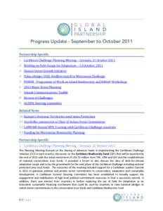 Progress Update - September to October 2011 Partnership Specific 1. Caribbean Challenge Planning Meeting – Grenada, 21 OctoberBriefing on Debt Swaps for Adaptation – 13 October, Hawaii Green Growth I