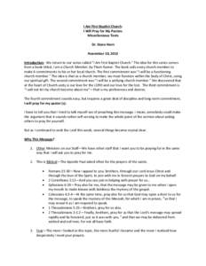 I Am First Baptist Church: I Will Pray for My Pastors Miscellaneous Texts Dr. Steve Horn November 10, 2013 Introduction: We return to our series called “I Am First Baptist Church.” The idea for this series comes