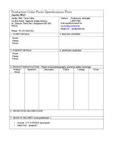 Production Order Form/ Specifications Form Jacobs Well Jacobs Well, Oasis India Oil Mill Road, Opposite Deepa Bakery, St. Thomas Town Post, Bangalore