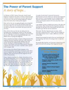 The Power of Parent Support  A story of hope... In February of 2009, Carmen Krawczak, South Central Regional Coordinator for Parent to Parent of Pennsylvania, received a call from a mother of a two and a half-year old