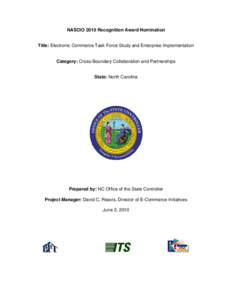 NASCIO 2010 Recognition Award Nomination  Title: Electronic Commerce Task Force Study and Enterprise Implementation Category: Cross-Boundary Collaboration and Partnerships