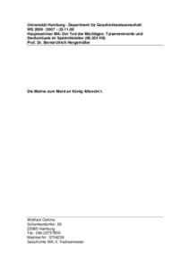 Universität Hamburg - Department für Geschichtswissenschaft WS[removed] – [removed]Hauptseminar MA: Der Tod der Mächtigen. Tyrannenmorde und Sterberituale im Spätmittelalter[removed]HS) Prof. Dr. Bernd-Ulrich He