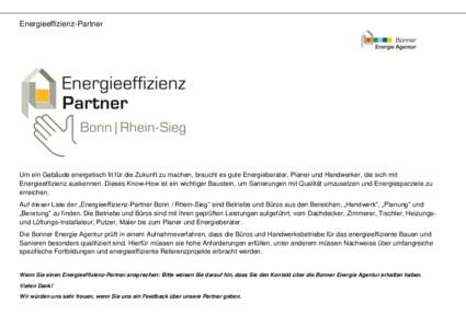 Energieeffizienz-Partner  Um ein Gebäude energetisch fit für die Zukunft zu machen, braucht es gute Energieberater, Planer und Handwerker, die sich mit Energieeffizienz auskennen. Dieses Know-How ist ein wichtiger Baus