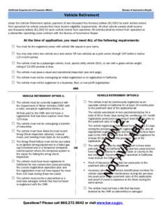 California Department of Consumer Affairs  Bureau of Automotive Repair Vehicle Retirement Under the Vehicle Retirement option, payment of one thousand five hundred dollars ($1,500) for each vehicle retired