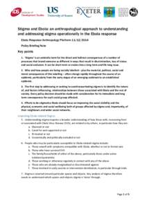 Stigma and Ebola: an anthropological approach to understanding and addressing stigma operationally in the Ebola response Ebola Response Anthropology PlatformPolicy Briefing Note  Key points