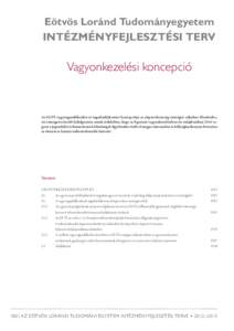 Eötvös Loránd Tudományegyetem INTÉZMÉNYFEJLESZTÉSI TERV Vagyonkezelési koncepció  Az ELTE vagyongazdálkodási és ingatlanfejlesztési koncepciója az alaptevékenység stratégiai céljaihoz illeszkedve,