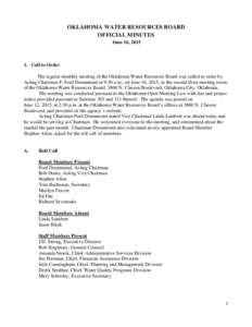 OKLAHOMA WATER RESOURCES BOARD OFFICIAL MINUTES June 16, Call to Order The regular monthly meeting of the Oklahoma Water Resources Board was called to order by