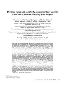 Dynamic range and sensitivity requirements of satellite ocean color sensors: learning from the past Chuanmin Hu,1,* Lian Feng,1,2 Zhongping Lee,3 Curtiss O. Davis,4 Antonio Mannino,5 Charles R. McClain,5 and Bryan A. Fra