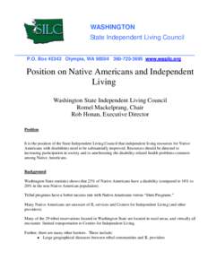 WASHINGTON State Independent Living Council __________________________________________________ P.O. Box[removed]Olympia, WA[removed]3695 www.wasilc.org  Position on Native Americans and Independent