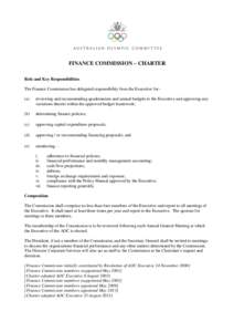 FINANCE COMMISSION – CHARTER Role and Key Responsibilities The Finance Commission has delegated responsibility from the Executive for:(a) reviewing and recommending quadrennium and annual budgets to the Executive and a