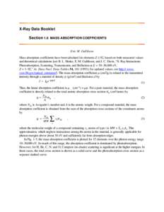 X-Ray Data Booklet Section 1.6 MASS ABSORPTION COEFFICIENTS Eric M. Gullikson Mass absorption coefficients have been tabulated for elements Z ≤ 92, based on both measured values and theoretical calculations [see B. L. 