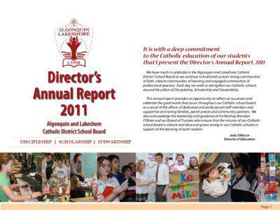 It is with a deep commitment to the Catholic education of our students that I present the Director’s Annual Report, 2011
