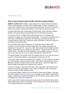 PRESS RELEASE  Gala to raise funds to stop new HIV infections among children GENEVA, 19 March 2015—UNAIDS, in partnership with the hotel InterContinental Genève, Cartier and Etihad Airways, is holding its first fundra