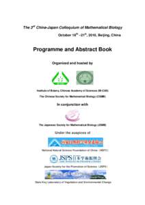 The 3rd China-Japan Colloquium of Mathematical Biology October 18th –21st, 2010, Beijing, China Programme and Abstract Book Organized and hosted by