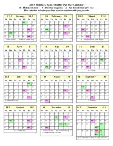2015 Holiday / Semi-Monthly Pay Day Calendar H - Holiday (Green) P - Pay Day (Magenta) p - Pay Period Ends at ½ Day This calendar indicates pay days based on semi-monthly pay periods